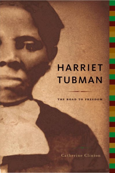 Harriet Tubman: The Road to Freedom Cover of Harriet Tubman: The Road to Freedom